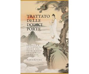 Trattato delle dodici porte: Eredità e interpretazione del patrimonio culturale buddista