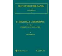 Trattato delle obbligazioni. La struttura e l'adempimento. Vol. 4: Correttezza e buona fede