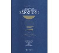 Trattato di alchimia delle emozioni - [OM Edizioni]