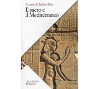 Trattato di antropologia del sacro. Vol. 3: Il sacro e il Mediterraneo