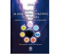 Trattato di astrologia evolutiva sui chakra. Lilith e Chirone negli assi a...