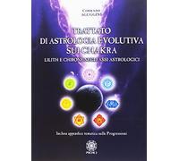 Trattato di astrologia evolutiva sui chakra. Lilith e Chirone negli assi astrologici