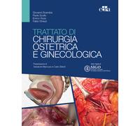 Trattato di chirurgia ostetrica e ginecologica - Scambia Giovanni, Scollo ...