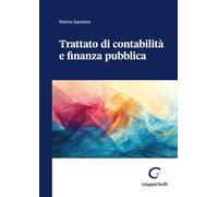 Libri Pelino Santoro - Trattato Di Contabilita E Finanza Pubblica
