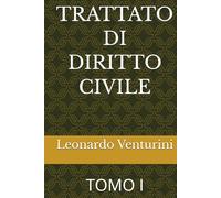 TRATTATO DI DIRITTO CIVILE: TOMO I