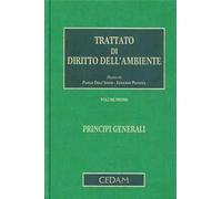 Trattato di diritto dell'ambiente. Vol. 1: Principi generali