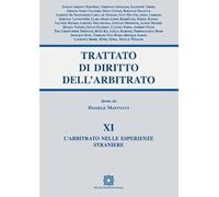 Trattato di diritto dell'arbitrato. L' arbitrato nelle esperienze straniere (Vol. 11)
