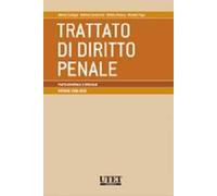 Trattato di diritto penale parte generale e speciale riforme 2008-2015