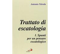 Libri Antonio Nitrola - Trattato Di Escatologia