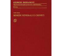 Trattato di farmacologia omeopatica. Rimedi minerali e chimici (Vol. 1)