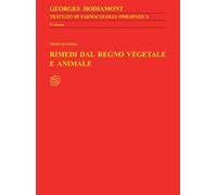 Trattato di farmacologia omeopatica. Vol. 32: Rimedi dal regno vegetale e animale.