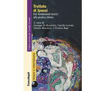 Trattato di ipnosi. Dai fondamenti teorici alla pratica clinica