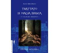 Trattato di magia bianca o la via del discepolo - 2022 - Anguana