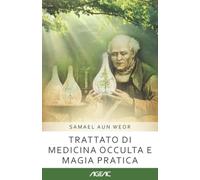 Trattato di medicina occulta e magia pratica (AGEAC): Edizione in bianco e nero