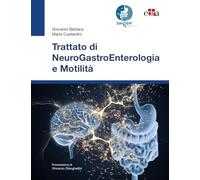 Trattato di neurogastroenterologia e motilità