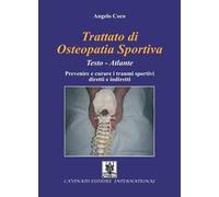 Trattato di osteopatia sportiva. Prevenire e curare i traumi sportivi diretti e indiretti