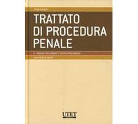 Trattato di procedura penale. Vol. 3: Indagini preliminari e udienza preliminare.