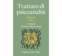 Trattato di psicoanalisi. Clinica (Vol. 2)