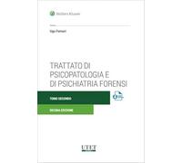 Trattato di psicopatologia e di psichiatria forensi