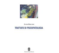 Trattato di psicopatologia - Minkowski Eugène