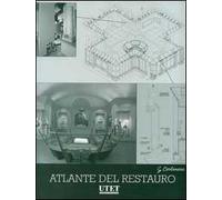 Trattato di restauro architettonico. Ediz. illustrata. Vol. 8: Atlante del restauro