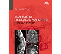 Trattato di risonanza magnetica. Cranio e rachide
