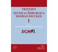 Trattato di tecnica chirugica maxillo-facciale. Vol. 1