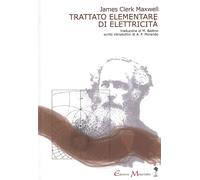 Trattato elementare di elettricità - Maxwell James C.