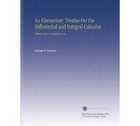 Trattato elementare sul calcolo differenziale e integrale: con esempi e applicazioni.