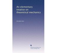Trattato elementare sulla meccanica teorica: Volume 1