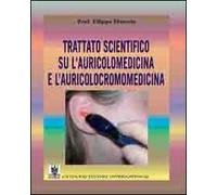Trattato scientifico su l'auricolomedicina e l'auricolocromomedicina