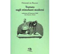 Trattato sugli stimolanti moderni. Testo francese a fronte
