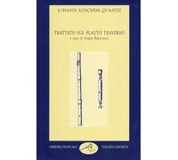 Trattato sul flauto traverso - Quantz Johann Joachim