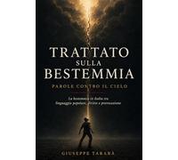 Trattato sulla bestemmia: Parole contro il cielo