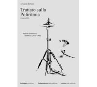 Trattato sulla Poliritmia: Metodo Poliritmico didattico (1975-1980)
