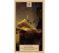 Libri Baruch Spinoza - Trattato Sull'emendazione Dell'intelletto