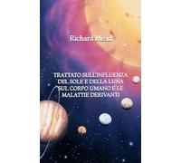 Trattato sull'Influenza del Sole e della Luna sul Corpo Umano e le Malattie Derivanti