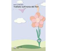 Trattato sull'ironia dei fiori