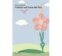 Trattato sull'ironia dei fiori