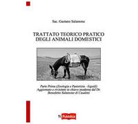 Trattato teorico pratico degli animali domestici. Vol. 1: Zoologia e pastorizia. Equidi
