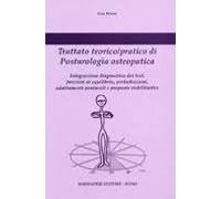 Trattato teorico-pratico di posturologia osteopatica