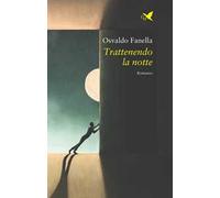 Trattenendo la notte