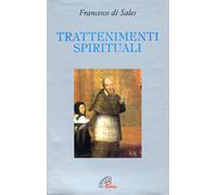 Trattenimenti spirituali - Francesco di Sales (san)