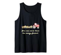 Trattore da Donna You Can Never Have Too Many Flowers Lover Canotta