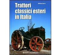 Trattori classici esteri in Italia. Ediz. illustrata