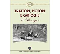 Trattori, motori e carioche di Romagna