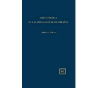 Trau Aida E Aida E Trau Arte Y Musica En Las Novelas de Blasco Ibañez (Book)