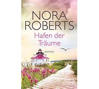 Traudi Kurz-Perlinger Nora Robert Hafen der Träume: Quinn 3 - Roman (Tascabile)