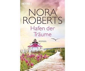 Traudi Kurz-Perlinger Nora Robert Hafen der Träume: Quinn 3 - Roman (Tascabile)
