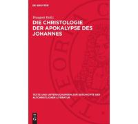 Traugott Holtz Die Christologie Der Apokalypse Des Johannes (Copertina rigida)